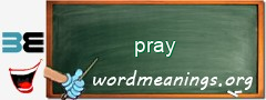 WordMeaning blackboard for pray